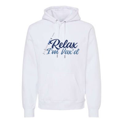 Relax I'm Vax'd Premium Hoodie