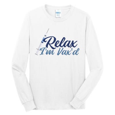 Relax I'm Vax'd Tall Long Sleeve T-Shirt