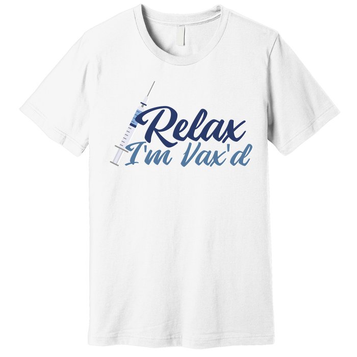 Relax I'm Vax'd Premium T-Shirt