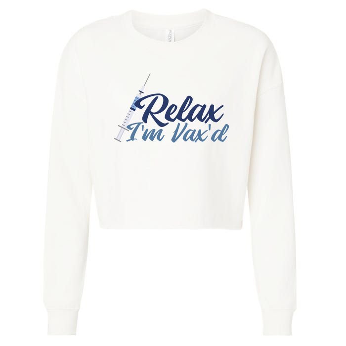 Relax I'm Vax'd Cropped Pullover Crew