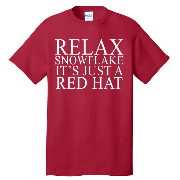 Relax It's Just A Red Hat Pro MAGA Trump 2020 Tall T-Shirt