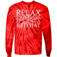 Relax It's Just A Red Hat Pro MAGA Trump 2020 Tie-Dye Long Sleeve Shirt