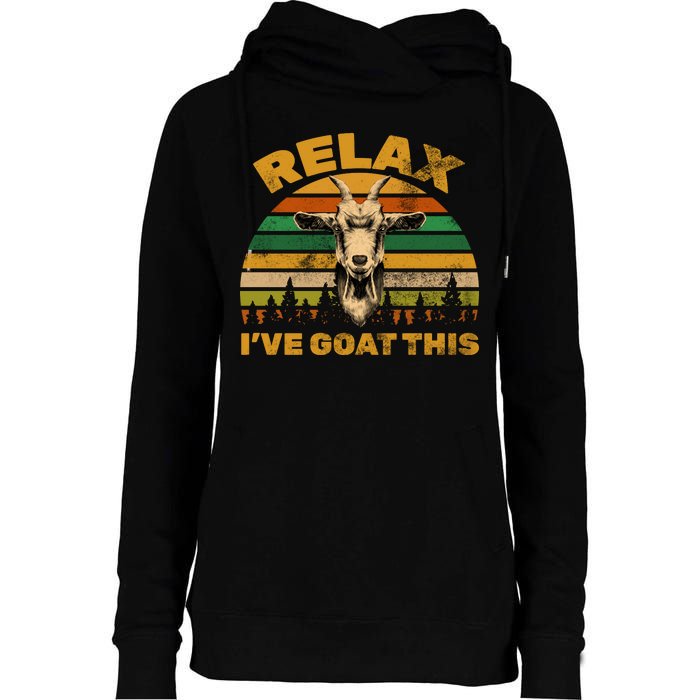 Relax I've Goat This Womens Funnel Neck Pullover Hood