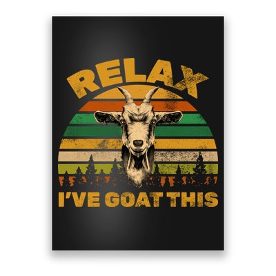 Relax I've Goat This Poster