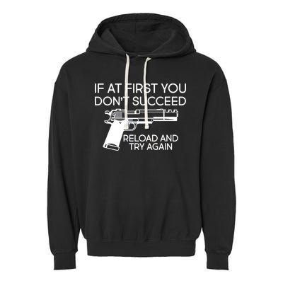 Reload and Try Again Funny Gun Garment-Dyed Fleece Hoodie