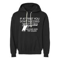 Reload and Try Again Funny Gun Garment-Dyed Fleece Hoodie