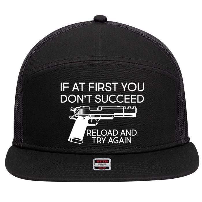 Reload and Try Again Funny Gun 7 Panel Mesh Trucker Snapback Hat