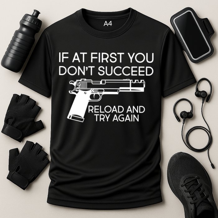 Reload and Try Again Funny Gun Performance Shirt