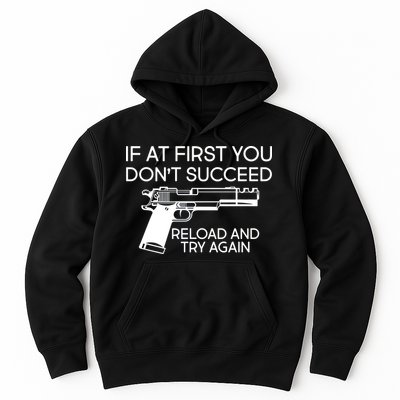 Reload and Try Again Funny Gun Hoodie