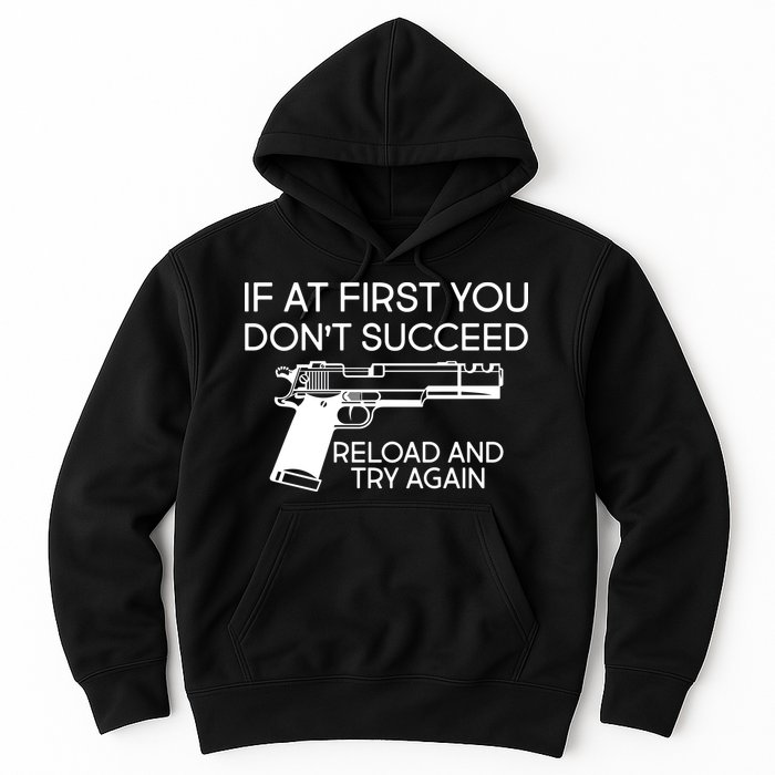 Reload and Try Again Funny Gun Hoodie