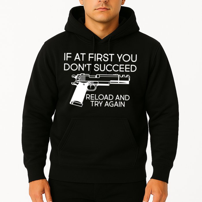 Reload and Try Again Funny Gun Hoodie