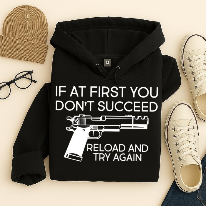 Reload and Try Again Funny Gun Hoodie