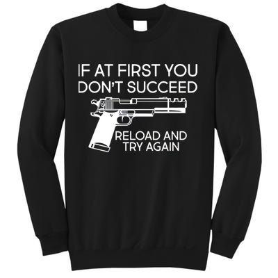 Reload and Try Again Funny Gun Sweatshirt
