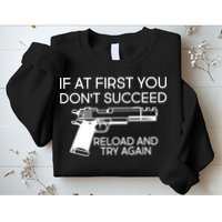 Reload and Try Again Funny Gun Sweatshirt