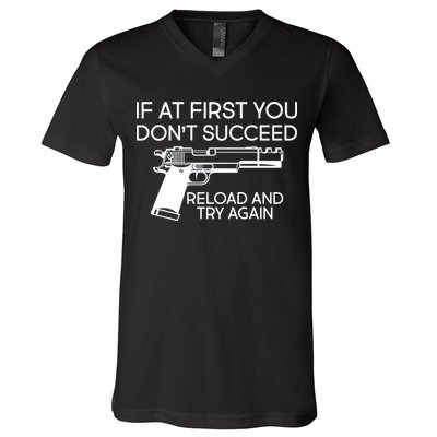 Reload and Try Again Funny Gun V-Neck T-Shirt