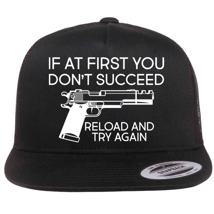 Reload and Try Again Funny Gun Flatbill Hat