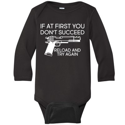 Reload and Try Again Funny Gun Baby Long Sleeve Bodysuit