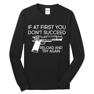 Reload and Try Again Funny Gun Tall Long Sleeve T-Shirt