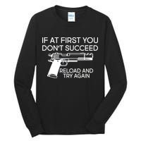 Reload and Try Again Funny Gun Tall Long Sleeve T-Shirt