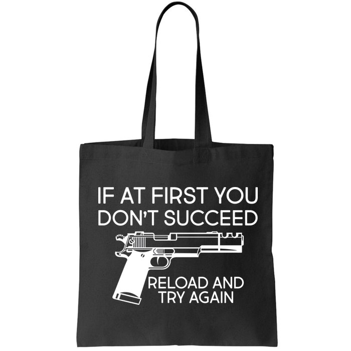 Reload and Try Again Funny Gun Bag