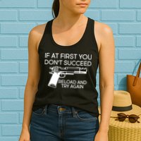 Reload and Try Again Funny Gun Womens Tank Top