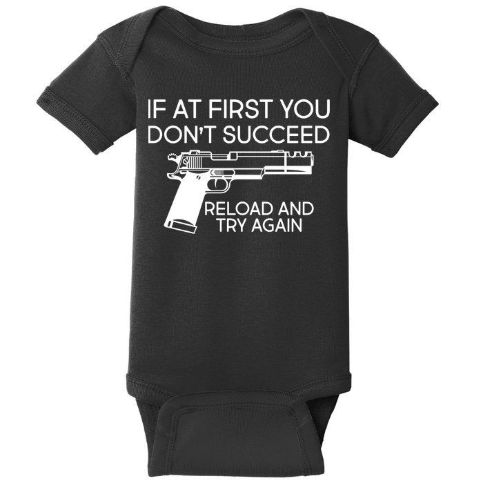 Reload and Try Again Funny Gun Baby Bodysuit