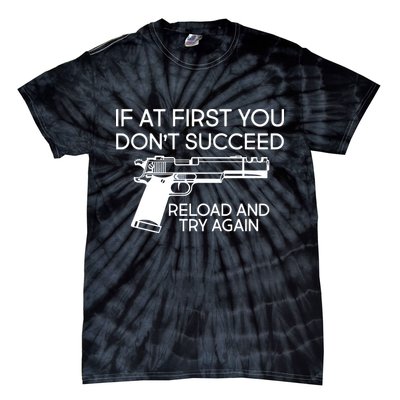 Reload and Try Again Funny Gun Tie-Dye T-Shirt