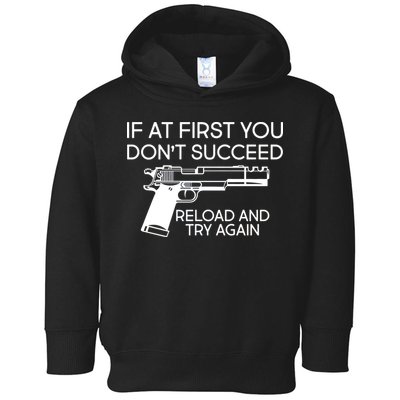 Reload and Try Again Funny Gun Toddler Hoodie