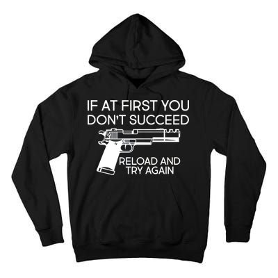 Reload and Try Again Funny Gun Tall Hoodie
