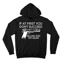 Reload and Try Again Funny Gun Tall Hoodie