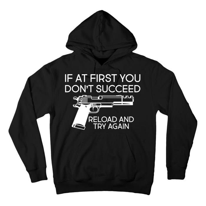 Reload and Try Again Funny Gun Tall Hoodie