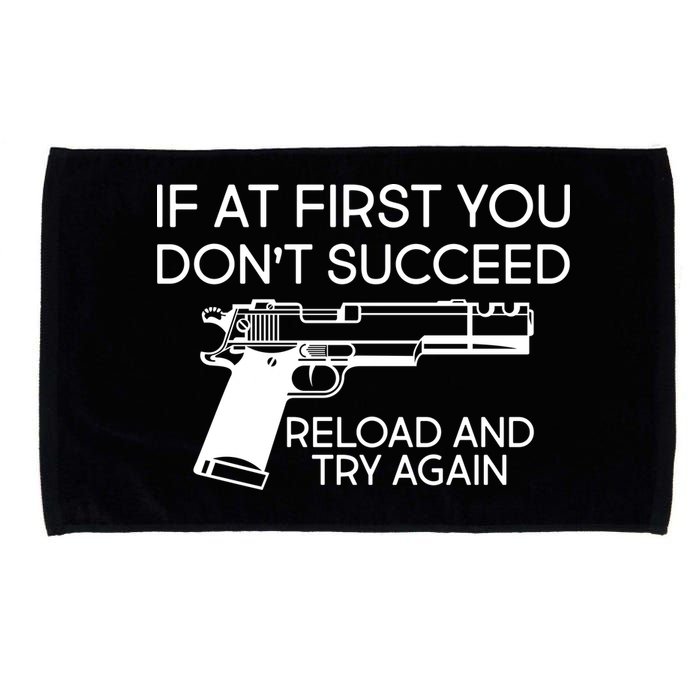 Reload and Try Again Funny Gun Microfiber Hand Towel