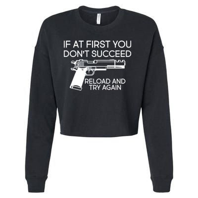 Reload and Try Again Funny Gun Cropped Pullover Crew