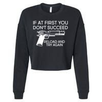 Reload and Try Again Funny Gun Cropped Pullover Crew