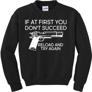 Reload and Try Again Funny Gun Kids Sweatshirt