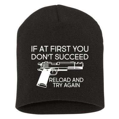 Reload and Try Again Funny Gun Short Acrylic Beanie