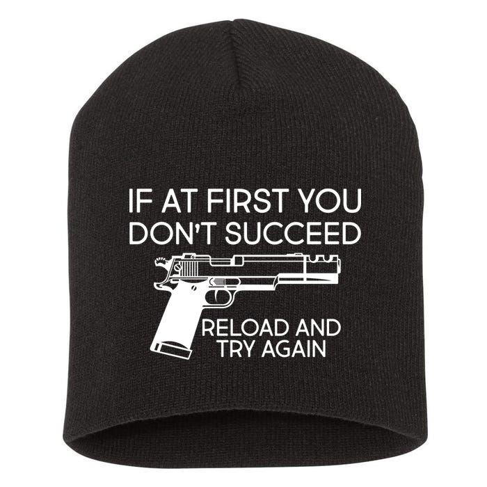 Reload and Try Again Funny Gun Short Acrylic Beanie