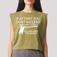 Reload and Try Again Funny Gun Garment-Dyed Women's Muscle Tee