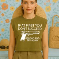 Reload and Try Again Funny Gun Garment-Dyed Women's Muscle Tee