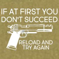 Reload and Try Again Funny Gun Garment-Dyed Women's Muscle Tee