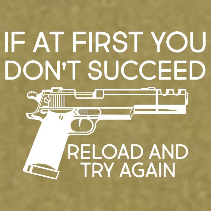 Reload and Try Again Funny Gun Garment-Dyed Women's Muscle Tee
