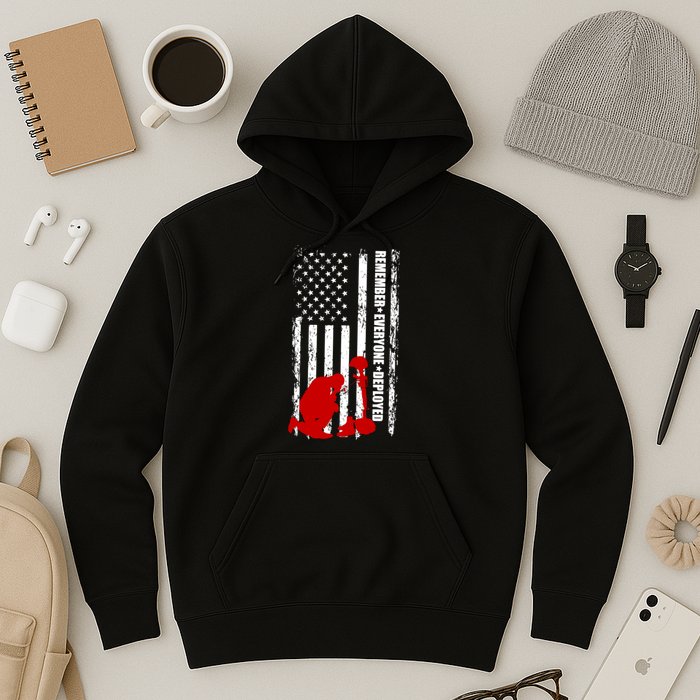 Remember Everyone Deployed Support Our Troops Hoodie
