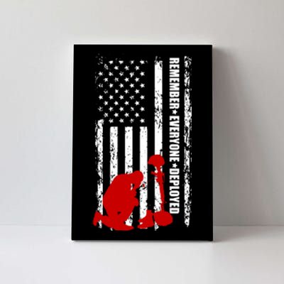 Remember Everyone Deployed Support Our Troops Canvas