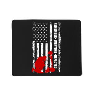 Remember Everyone Deployed Support Our Troops Mousepad