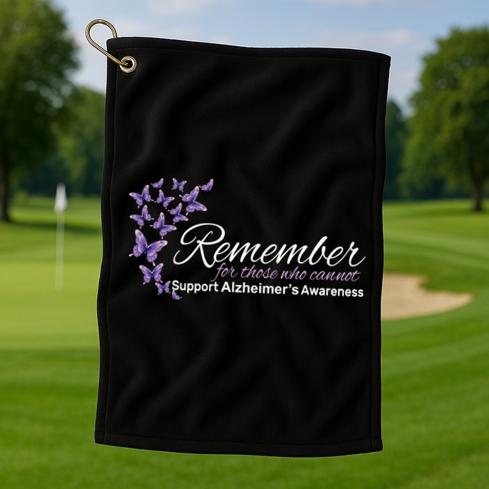 Remember For Those Who Cannot Alzheimers Awareness Golf Towel