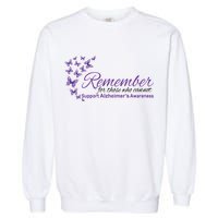 Remember For Those Who Cannot Alzheimers Awareness Garment-Dyed Sweatshirt