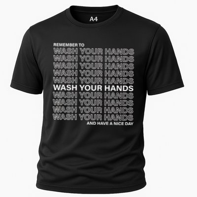 Remember To Wash Your Hand Have A Nice Day Performance Shirt