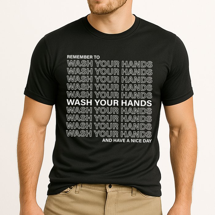 Remember To Wash Your Hand Have A Nice Day Cooling Performance Crew T-Shirt