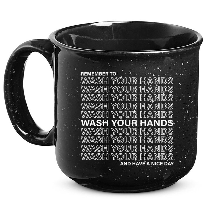 Remember To Wash Your Hand Have A Nice Day 15oz Campfire Ceramic Mug