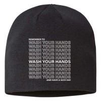 Remember To Wash Your Hand Have A Nice Day Sustainable Beanie